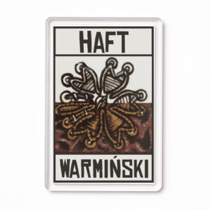 Magnes akrylowy Haft Warmiński - sztuka z duszą