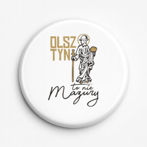Przypinka pamiątkowa Olsztyn to nie Mazury