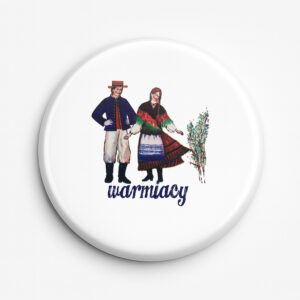 Przypinka pamiątkowa Warmiacy w Strojach Ludowych