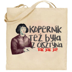 Torba bawełniana Kopernik też była z Olsztyna